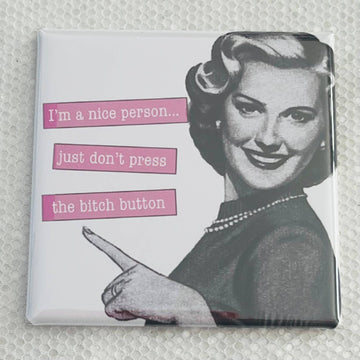 Bitch Button Magnet