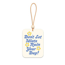 Don't Let It Ruin Your Day Air Freshener