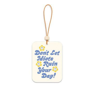Don't Let It Ruin Your Day Air Freshener