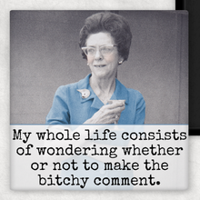 B*tchy Comment Magnet