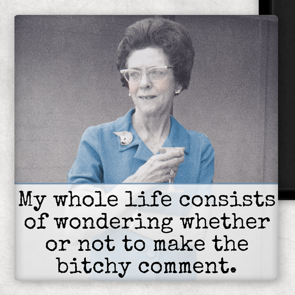 B*tchy Comment Magnet