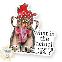What The Cluck Sticker