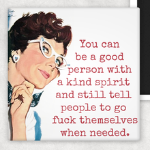 You Can Be A Good Person Fridge Magnet