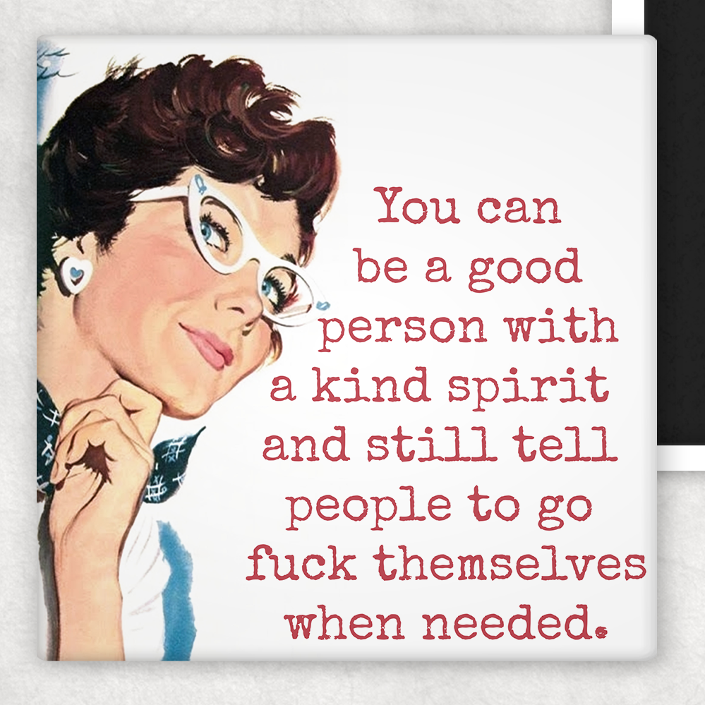 You Can Be A Good Person Fridge Magnet