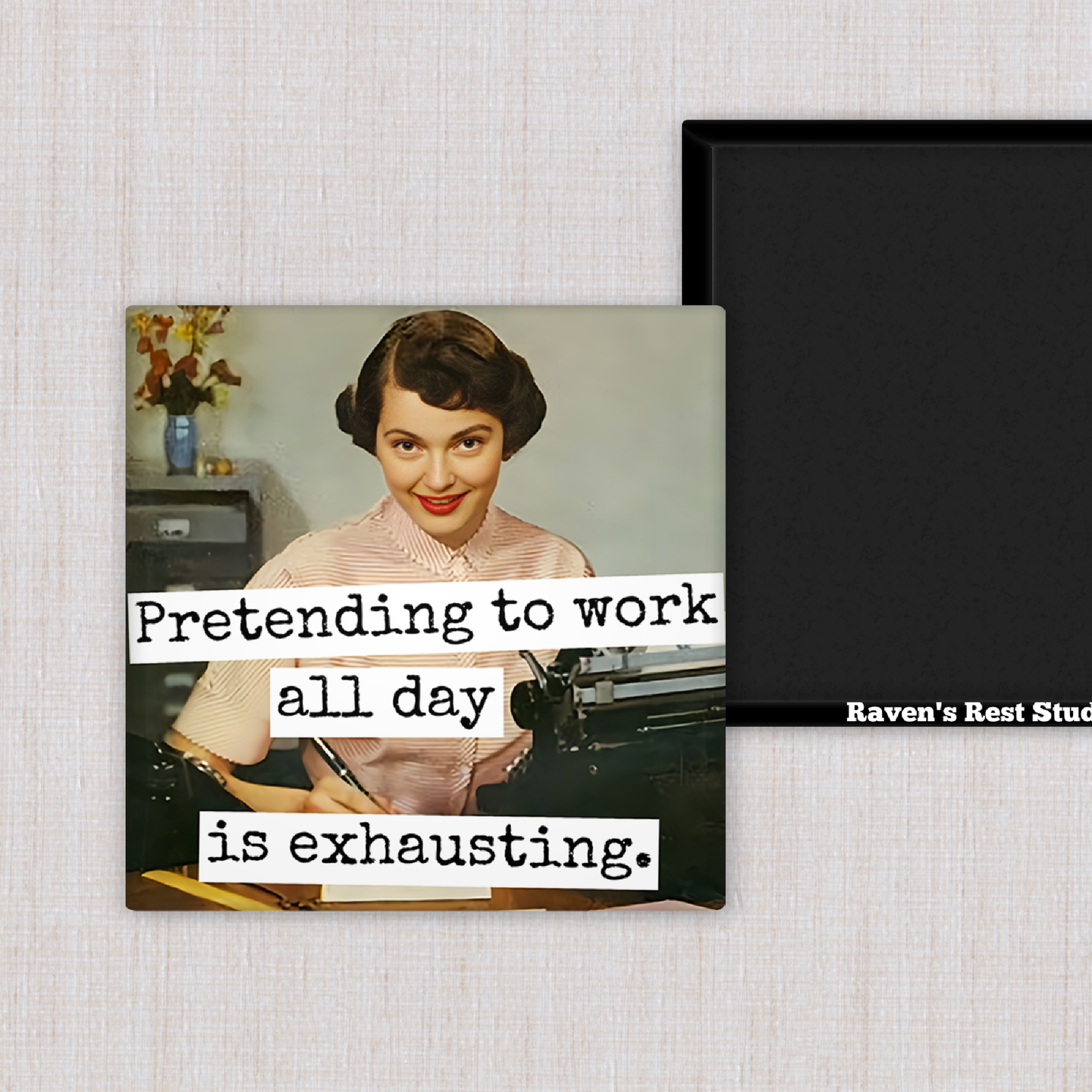 Pretending To Work Magnet