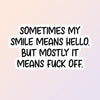 The Sometimes My Smile Sticker