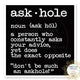 Ask-hole Sticker
