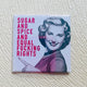 Sugar, Spice, and Equal Rights Magnet