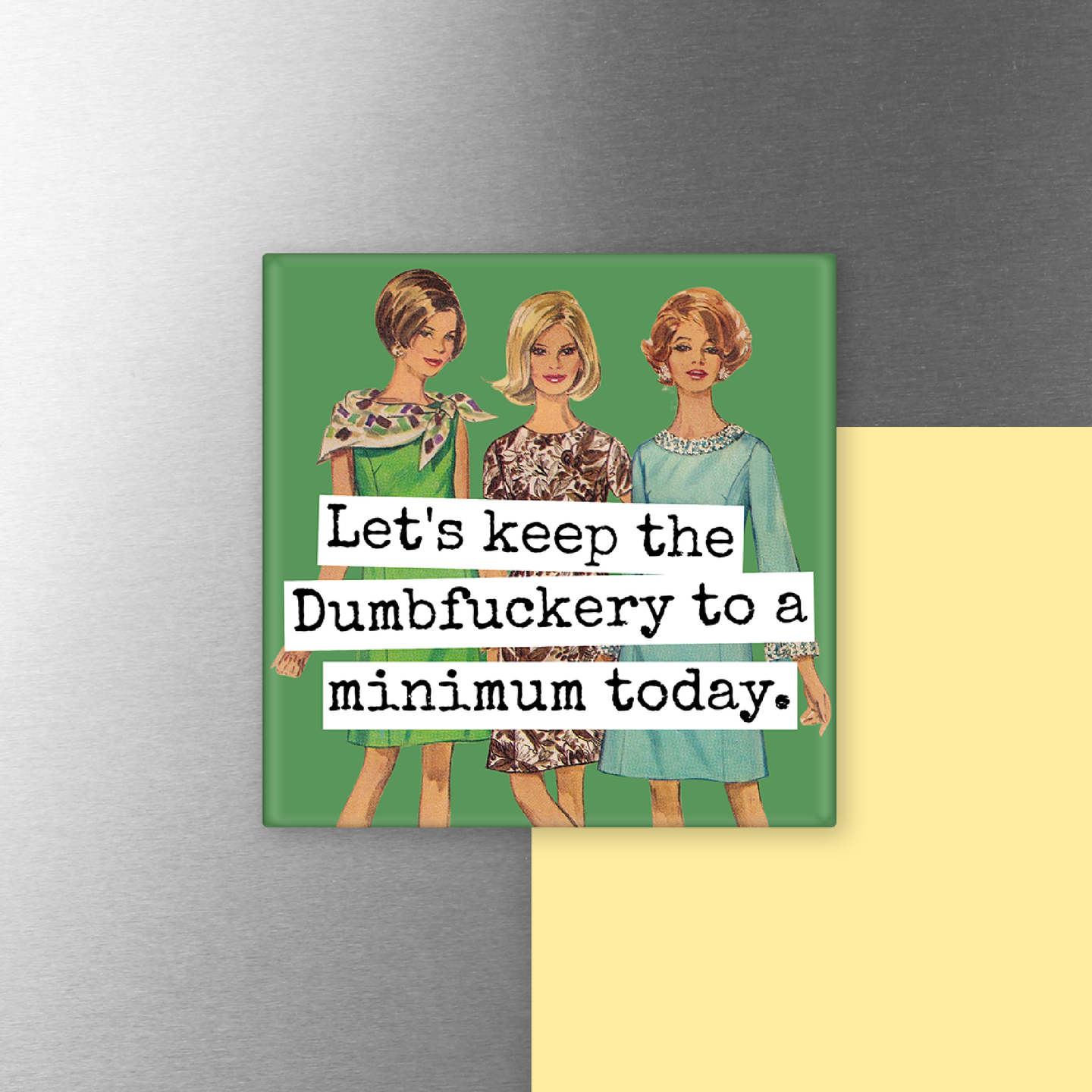 Keep To A Minimum Magnet