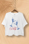 "I Like It Dirty" Crop Tee (REG)