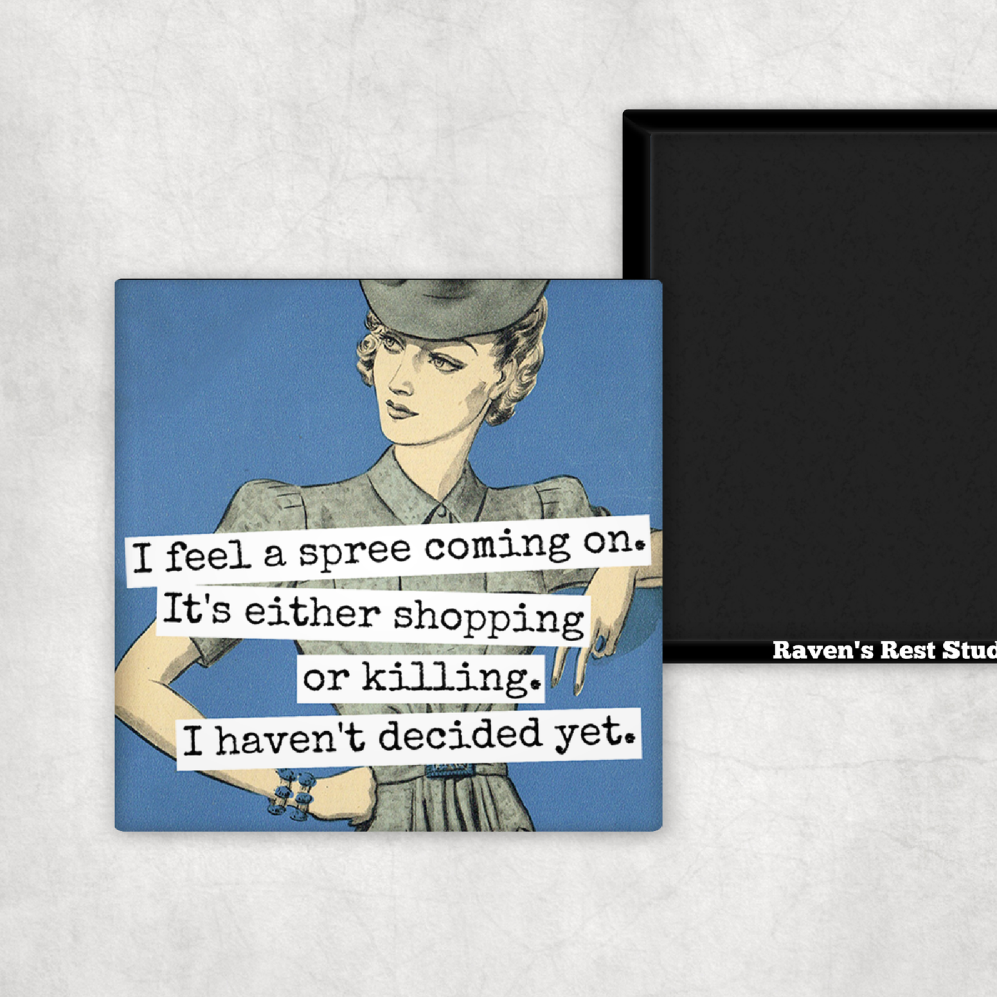 I Feel A Spree Coming On Magnet