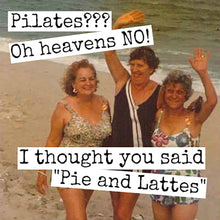 Pilates??? Oh Heavens NO! Magnet