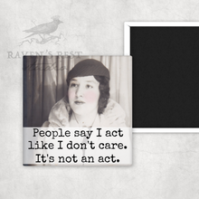It's Not An Act Magnet