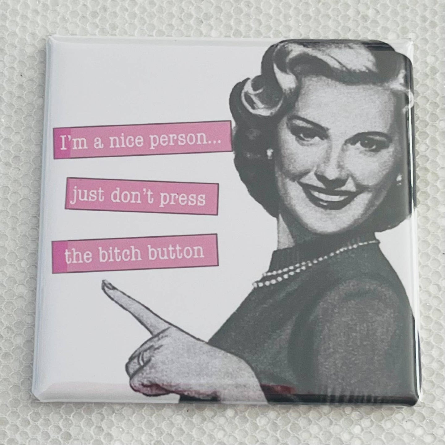 Bitch Button Magnet