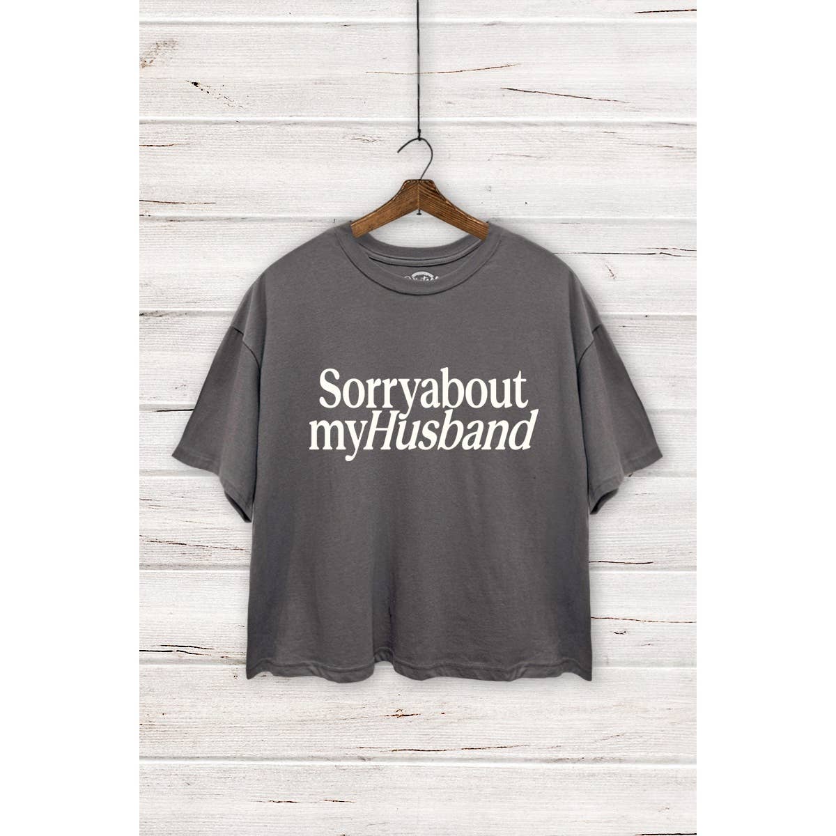 Sorry About My Husband Crop Top (REG)