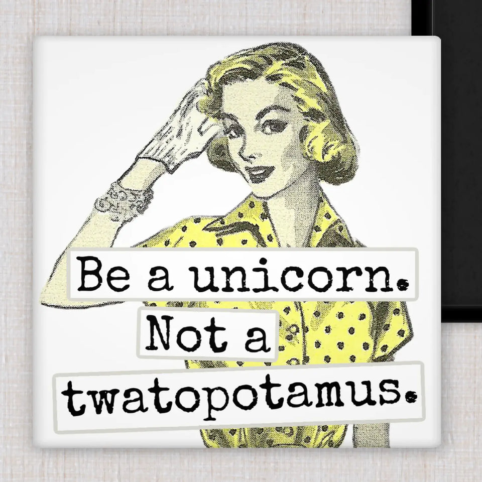 Be a Unicorn Fridge Magnet