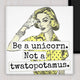 Be a Unicorn Fridge Magnet